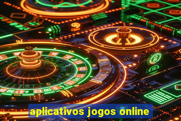 aplicativos jogos online